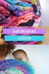 Babywearing lexicon - Trage-Lexikon